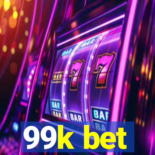 99k bet